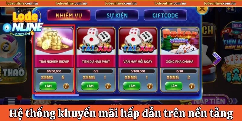 Hệ thống các ưu đãi cực hấp dẫn trên nền tảng