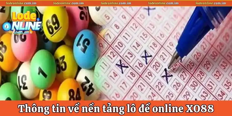 Sơ lược thông tin về nền tảng giải trí lô đề online Xo88